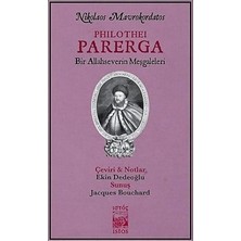 İstos Yayıncılık Philothei Parerga Bir Allahseverin Meşgaleleri - Nikolaos Mavrokordatos
