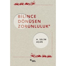 Bilince Dönüşen Zorunluluk - H. Selim Açan
