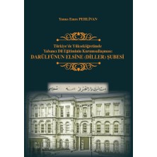 Filiz Kitabevi Türkiye’de Yükseköğretimde  Yabancı Dil Eğitiminin Kurumsallaşması:  Darülfünun Elsine Şubesi