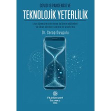 Filiz Kitabevi Covid-19 Pandemisi ve Teknolojik Yeterlilik: Lise Öğrencilerinin  Ekran Kullanım Eğilimleri