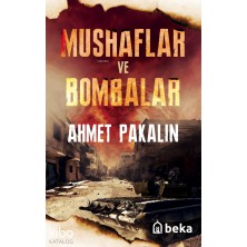 Mushaflar ve Bombalar Beka Yayınları Ahmet Pakalin Kitapları ve Eserleri  Beka Kitap