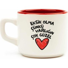 Palto Tasarım Eksik Olma Çünkü Varlığın Çok Güzel Beyaz Venüs Kupa - Hediye Seramik Kupa