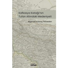 Kafdav Yayınları Kafkasya Kıstağı'nın Tufan Altındaki Medeniyeti