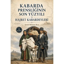 Sonçağ Yayınları Kabarda Prensliğinin Son Yüzyılı ve Hajret Kabardeyleri