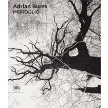 Skira Adrian Burns (Bilingual Edition): Imbroglio Yabancı Dil Fotoğraf Kitabı