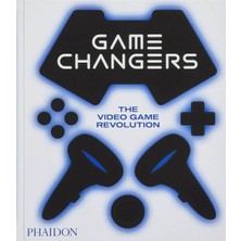 Phaidon Game Changers The Video Game Revolution Yabancı Dil Sanat ve Mimari Kitabı