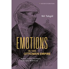 Bloomsbury Publishing Emotions In The Ottoman Empire Yabancı Dil Kitabı