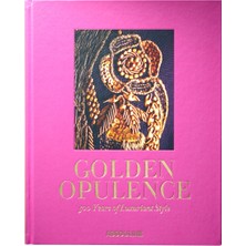 Assouline Golden Opulence 500 Years Of Luxuriant Style Kitap