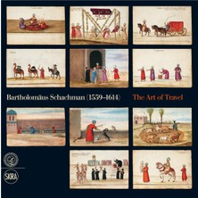 Skira Bartholomaus Schachman (1559-1614): The Art Of Travel Yabancı Dil Sanat Tarihi Kitabı