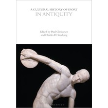 Bloomsbury Publishing A Cultural History Of Sport In Antiquity Yabancı Dil Kitabı