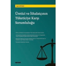 Seçkin Türk Hukukunda Üretici ve Ithalatçının Tüketiciye Karşı Sorumluluğu Ipek Bitmez 1. Baskı, Haziran 2026
