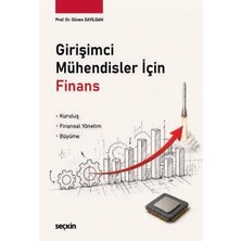 Seçkin Girişimci Mühendisler Için Finans Kuruluş : Finansal Yönetim : Büyüme Prof. Dr. Güven Sayılgan 1. Baskı, Haziran 2026