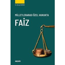 Seçkin Milletlerarası Özel Hukukta Faiz Dr. Bengi Sargın 1. Baskı, Haziran 2026