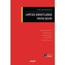 Seçkin Limited Şirketlerde Payın Devri Dr. Öğr. Üyesi Zekeriya Akın 2. Baskı, Temmuz 2026