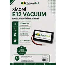 BataryaBank Mi Robot Vacuum E12 Uyumlu Batarya 14.4V 2600MAH Li-Ion Robot Süpürge Pili Standart Kapasite Yedek Batarya