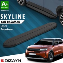 Drs Tuning S-Dizayn Opel Frontera Skyline Siyah Yan Basamak 183 cm 2024 Üzeri A+ Kalite
