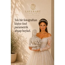 Layerart Atelier Kişiye Özel Fotoğraftan Heykele Parametrik Gelin Büstü 25CM - Parametrik Ahşap Heykel
