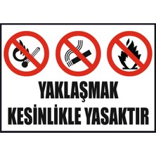 Reysa Tasarım Ateşle Yaklaşmak Kesinlikle Yasaktır Sticker 20X28 cm