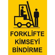 Reysa Tasarım Forklifte Kimseyi Bindirme Sticker 20X28 cm