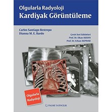 Lusenne Bilim & Teknik & Mühendislik: Olgularla Radyoloji Kardiyak Görüntüleme - Güncel ve Bilimsel Kaynak