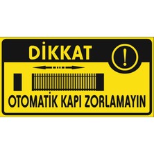 Reysa Tasarım Otomatik Kapı Zorlamayın 10X28 cm Sticker