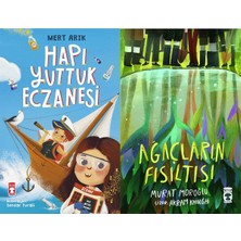 Timaş Çocuk Hapı Yuttuk Eczanesi (Mert Arık) ve Ağaçların Fısıltısı