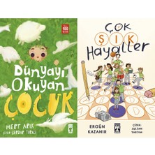 Timaş Çocuk Dünyayı Okuyan Çocuk (Mert Arık) ve Çok Şık Hayaller