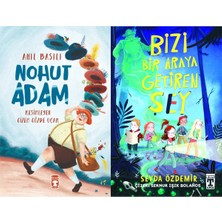 Timaş Çocuk Nohut Adam (Anıl Basılı) ve Bizi Bir Araya Getiren Şey