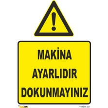 Mediwiz Makina Ayarlıdır Dokunmayın - Isg Levhası 25 x 35 cm Galvaniz Saç 0,4 mm