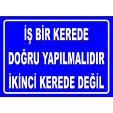 Mediwiz Iş Bir Kerede Doğru Yapılmalıdır 25X35 cm Galvaniz Saç 0,4 mm