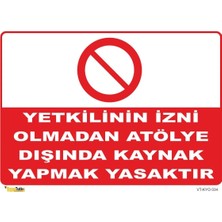 Mediwiz Yetkili Izni Olmadan Atölye Dışında Yapma - Isg Levhası LEVHA-50X70 cm Sticker