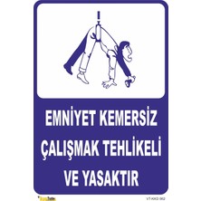 Mediwiz Emniyet Kemersiz Çalışmak Tehlikeli ve Yasaktır Levhası Levha 25X35 cm Galvaniz Saç 0,4 mm