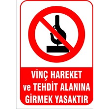 Mediwiz Vinç Hareket ve Tehdit Alanına Girmek Yasaktır Levhası Levha Vim 038 25X35 cm Galvaniz Saç 0,4 mm