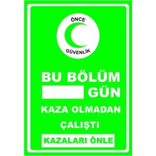 Mediwiz Bu Bölüm .. Gündür Kaza Olmadan Çalıştı Levhası Levha 50X70 cm Sticker