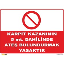 Mediwiz Karpit Kazanının Yakınında Ateş Yasaktır - Isg Levhası LEVHA-50X70 Cm-Dekota 3 Mm-Normal Folyo
