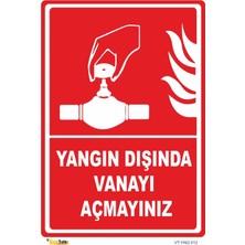 Mediwiz Yangın Dışında Vanayı Açmayınız - Isg Levhası Levha 35X50 cm Dekota 3 mm