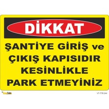 Mediwiz Şantiye Giriş ve Çıkış Kapısıdır Kesinlikle Park Etmeyiniz Levhası 15X21 cm Galvaniz Saç 0,4 mm