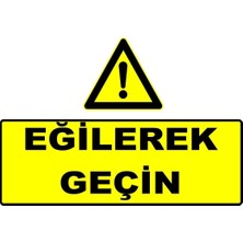Mediwiz Eğilerek Geçin Levhası Levha Ytr 015 35X50 cm Sticker