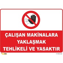 Mediwiz Çalışan Makinalara Yaklaşmak Yasaktır - Isg Levhası 70X100 cm Sticker