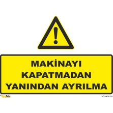 Mediwiz Makinayı Kapatmadan Yanından Ayrılma - Isg Levhası 70X100 cm Galvaniz Saç 0,4 mm