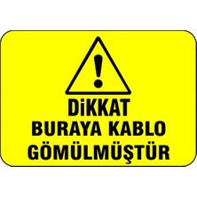 Mediwiz Buraya Kablo Gömülmüştür Levhası Levha 35X50 cm Sticker