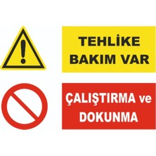 Mediwiz Tehlike Bakım Var Çalıştırma ve Dokunma Levhası Levha 70X100 cm Galvaniz Saç 0,4 mm