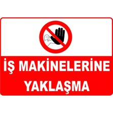 Mediwiz Iş Makinelerine Yaklaşma Levhası Levha Vim 023 15X21 cm Dekota 3 mm