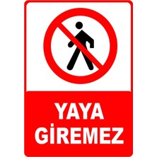 Mediwiz Yetkisiz Personel Giremez Levhası Levha 35X50 cm Dekota 3 mm
