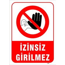 Mediwiz Izinsiz Girilmez Levhası Levha 50X70 cm Sticker
