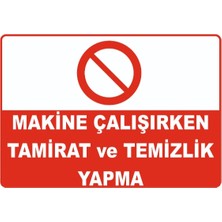 Mediwiz Makine Çalışırken Tamirat ve Temizlik Yapma Levhası Levha 50X70 cm Dekota 3 mm