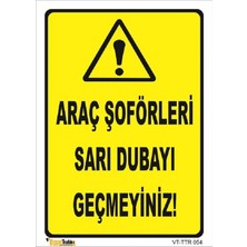 Mediwiz Sarı Dubayı Geçmeyiniz 15X21 cm Galvaniz Saç 0,4 mm
