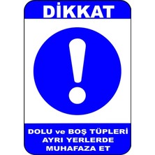 Mediwiz Dolu ve Boş Tüpleri Ayrı Yerlerde Muhafaza Et Levhası Levha 25X35 cm Sticker