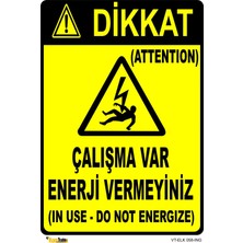 Mediwiz Çalışma Var Enerji Vermeyiniz 70X100 cm Galvaniz Saç 0,4 mm