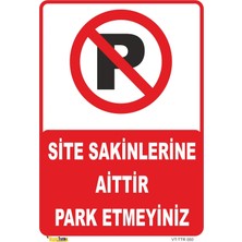 Mediwiz Site Sakinlerine Aittir Park Etmeyiniz Levhası Levha 50X70 cm Galvaniz Saç 0,4 mm